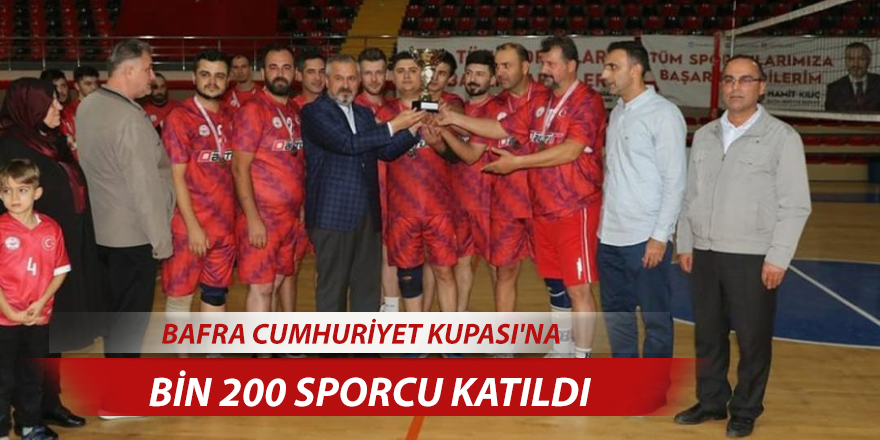 Bafra Cumhuriyet Kupası'na bin 200 sporcu katıldı