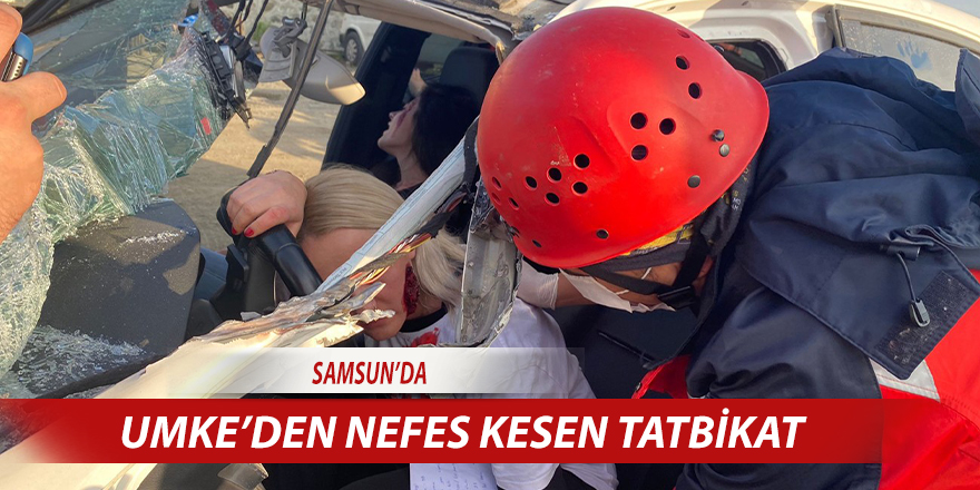 UMKE’den nefes kesen tatbikat