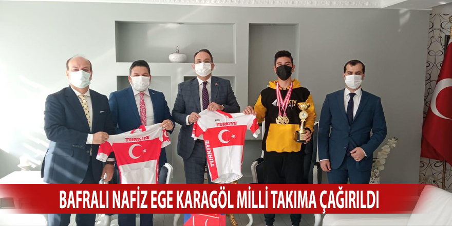 Bafralı Nafiz Ege Karagöl Milli Takıma çağırıldı