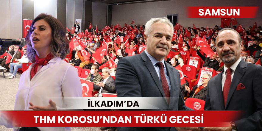 İlkadım THM Korosu’ndan türkü gecesi