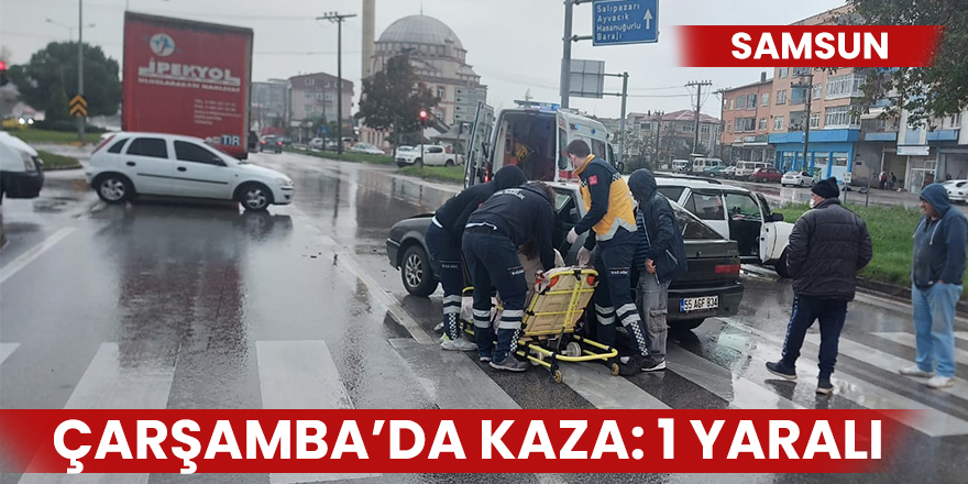 Çarşamba’da Kaza: 1 yaralı