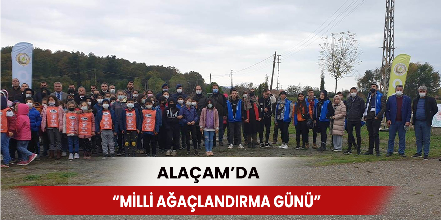 Alaçam’da “Milli Ağaçlandırma Günü”