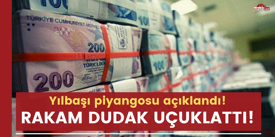 Yılbaşı piyangosunda büyük ikramiye açıklandı!