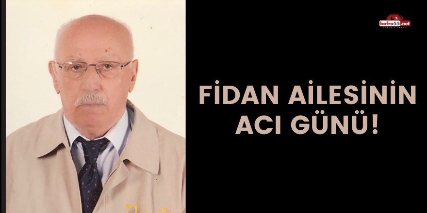 Fidan ailesinin acı günü!