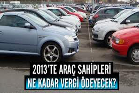 Araç sahipleri 2013te ne kadar vergi verecek?