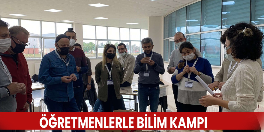 Öğretmenlerle Bilim Kampı