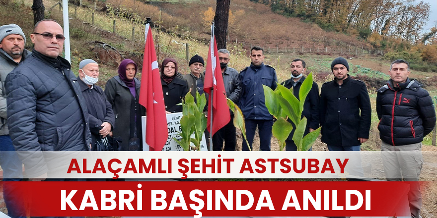 Alaçamlı şehit astsubay kabri başında anıldı