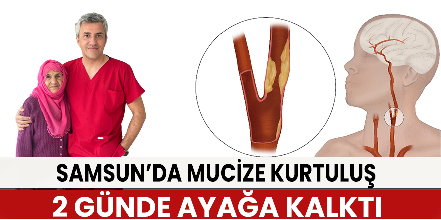 Samsun’da Mucize Kurtuluş 2 Günde Ayağa Kalktı