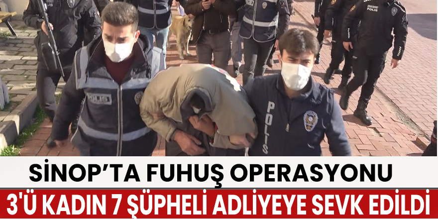 Sinop’ta fuhuş operasyonu