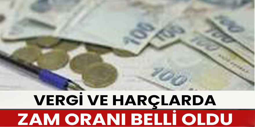 Vergi ve harçlar ne kadar olacak? İşte onaylanırsa gelecek zamlar