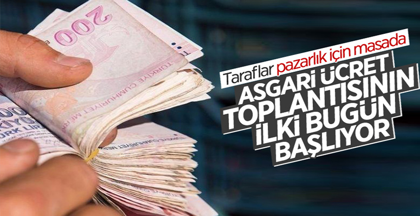 Asgari ücret görüşmeleri bugün saat 14.00'te başlıyor! İşte masadaki rakam