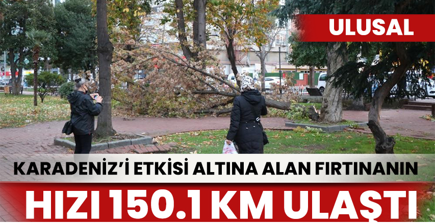 Karadeniz’deki fırtınanın hızı belli oldu: 150,1 km’ye ulaştı