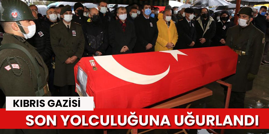 Kıbrıs gazisi son yolculuğuna uğurlandı