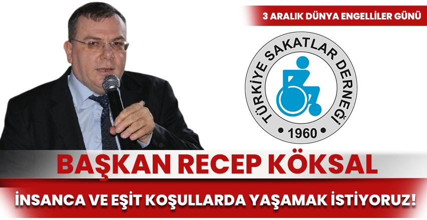 Bafra Sakatlar Derneği Başkanı Recep Köksal