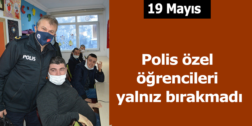 Polis özel öğrencileri yalnız bırakmadı