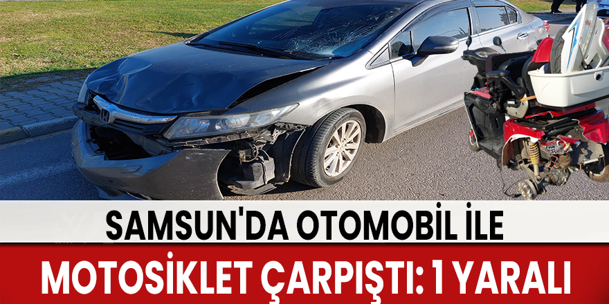 Samsun'da otomobil ile motosiklet çarpıştı