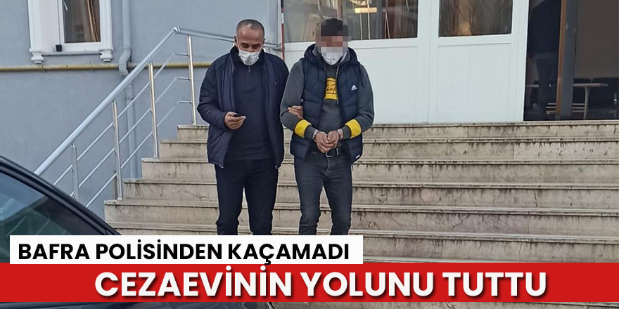 Bafra Polisinden kaçamadı