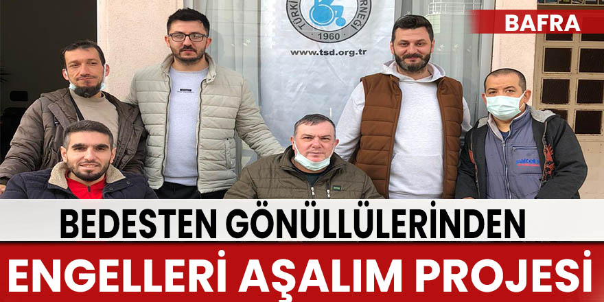 Bedesten Gönüllülerinden Engelleri Aşalım Projesi