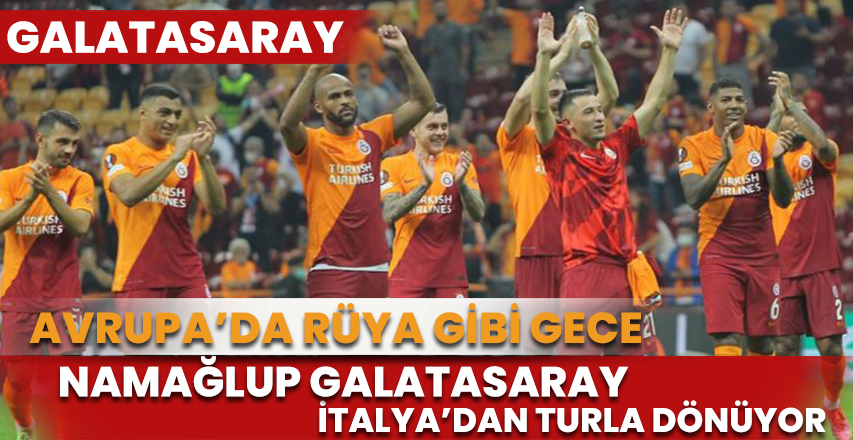 Avrupa'da rüya gibi gece! Namağlup Galatasaray, İtalya'dan turla dönüyor