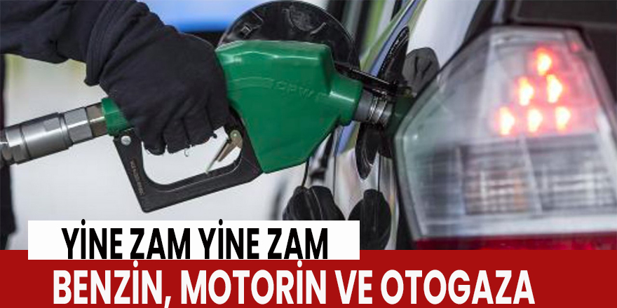 Benzin, Motorin Ve Otogaza Yeni Zam