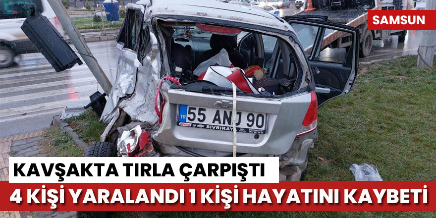 Samsun'da tır otomobile çarptı: 1 ölü, 4 yaralı