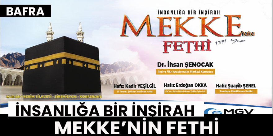 İnsanlığa bir inşirah Mekke’nin fethi