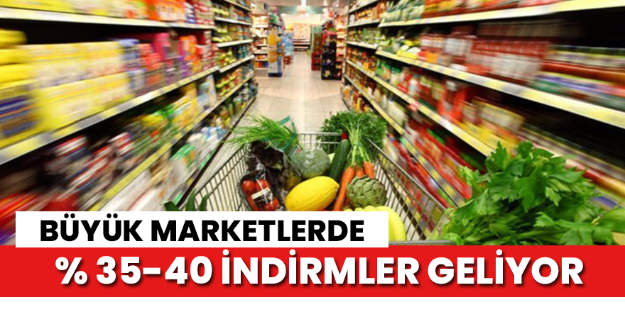 Fiyatlar yüzde 35-40 düşecek!