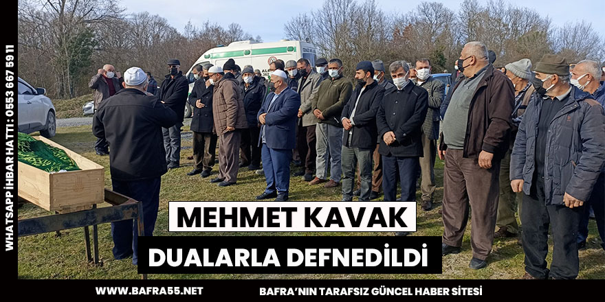 Mehmet KAVAK Dualarla Defnedildi