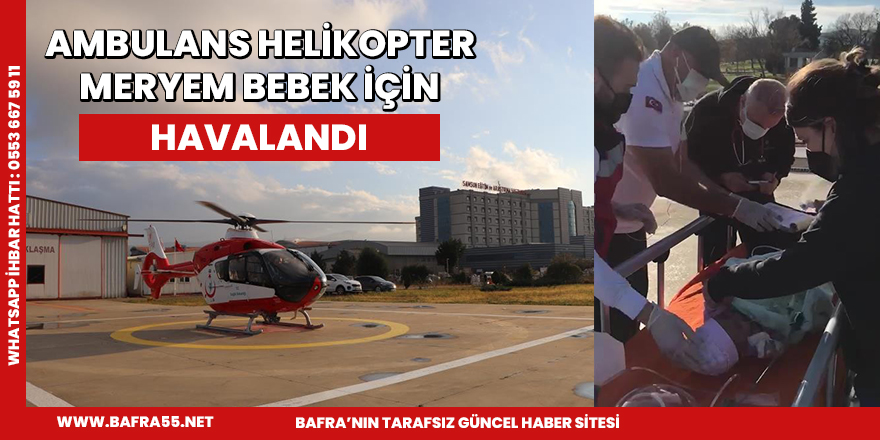 Ambulans helikopter  6 aylık bebek için havalandı