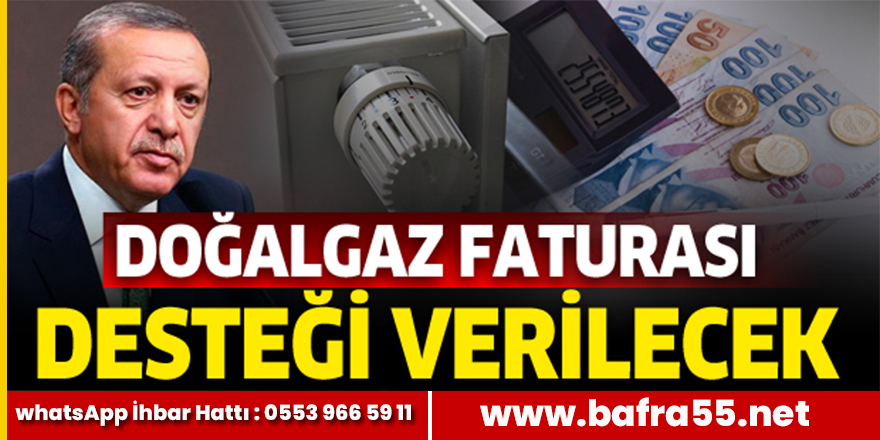 Doğalgaz faturası desteği... İşletmelere 100 bin TL destek... Erdoğan açıkladı