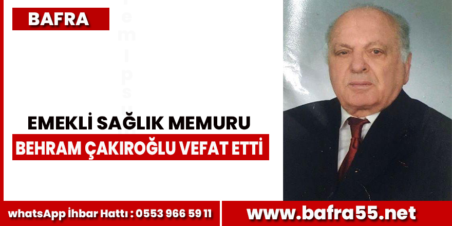 Berham Çakıroğlu vefat etti