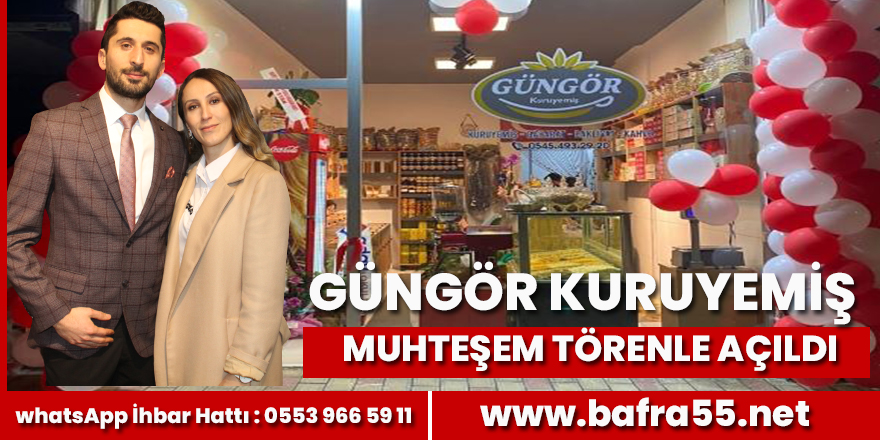 Güngör Kuruyemiş Muhteşem Törenle Açıldı