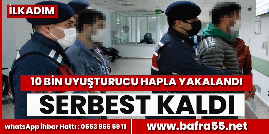 10 bin 668 adet uyuşturucu hapla yakalanan 2 kişi serbest bırakıldı