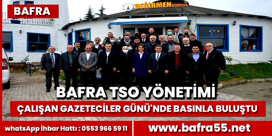 Bafra TSO Yönetimi Çalışan Gazeteciler Günü'nde Basınla Buluştu