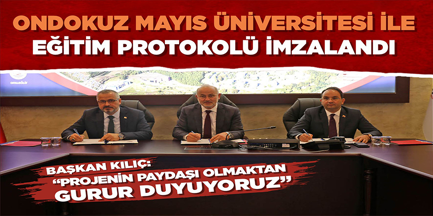 Ondokuz Mayıs Üniversitesi İle Eğitim Protokolü İmzalandı