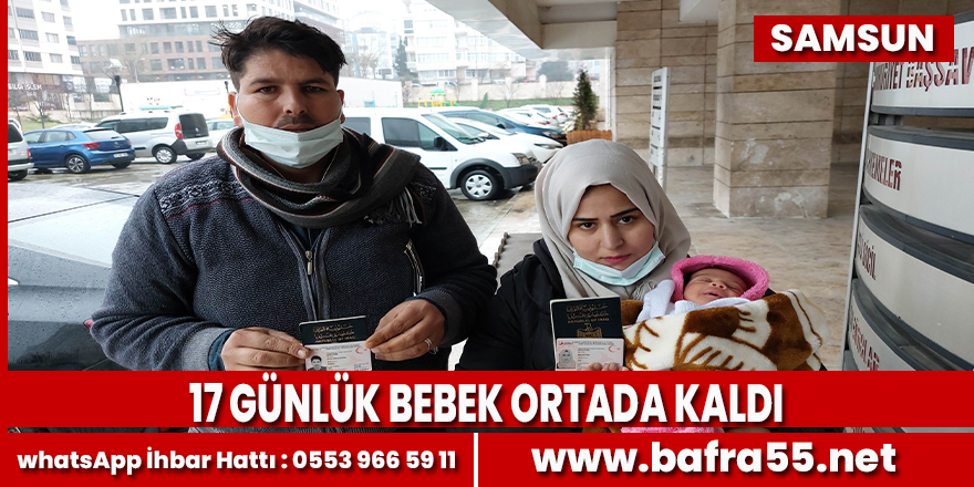 17 günlük bebek ortada kaldı