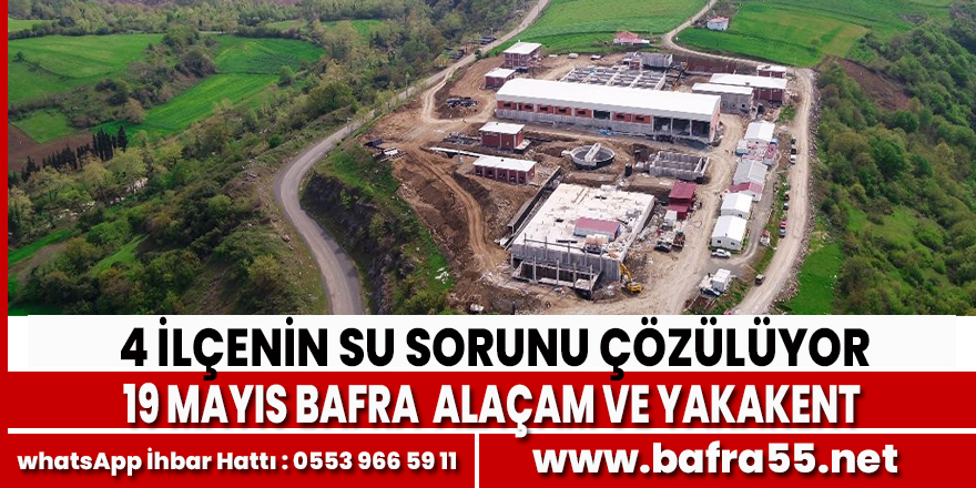 4 ilçenin su sorunu çözülüyor