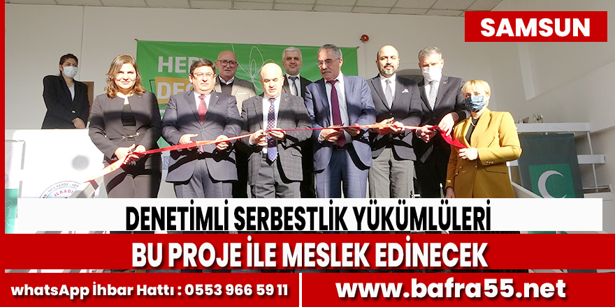 Denetimli serbestlik yükümlüleri bu proje ile meslek edinecek