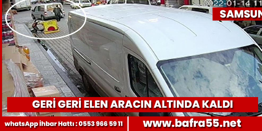 Geri geri gelen aracın altında kaldı