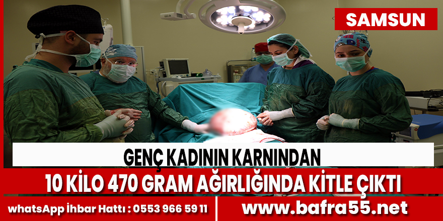 Genç kadının karnından devasa kitle çıktı