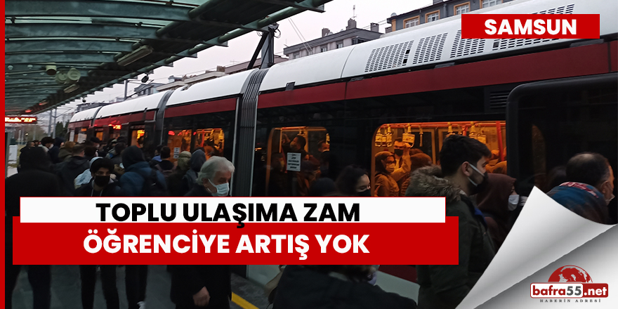 Samsun'da toplu ulaşıma zam