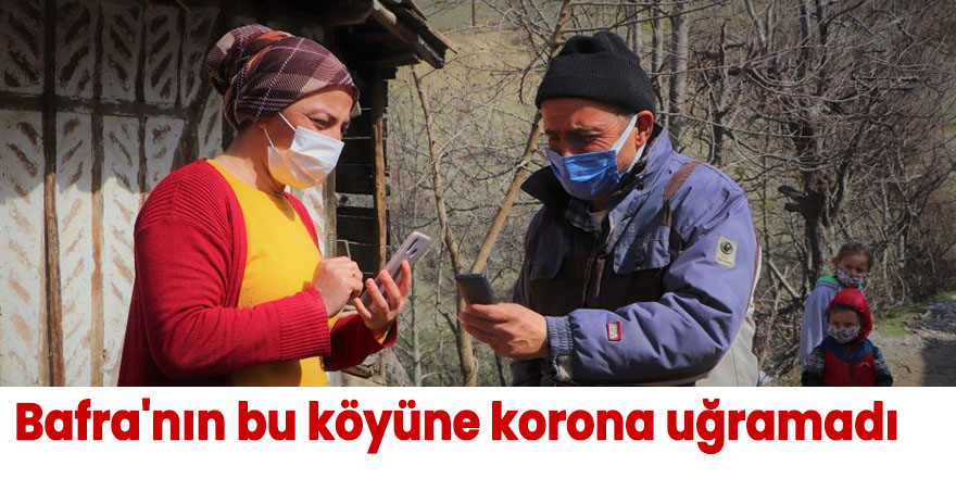 Bafra'nın bu köyüne korona uğramadı