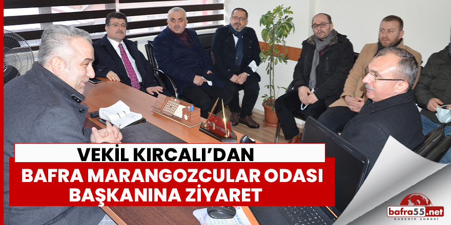 Vekil Kırcalı’dan   Bafra Marangozcular Odası Başkanına Ziyaret