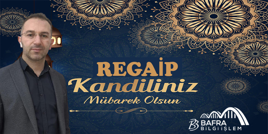 Bafra Bilgi İşlem'in Regaip Kandili mesajı