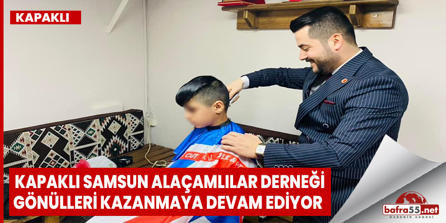 Kapaklı Samsun Alaçamlılar Derneği Gönülleri Kazanmaya Devam Ediyor