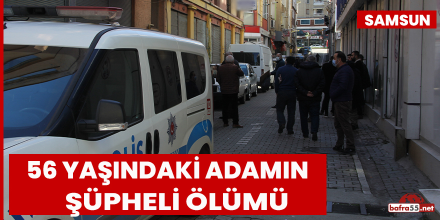 Samsun’da şüpheli ölüm