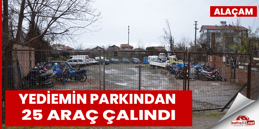 Alaçam Yediemin Parkından 25 Araç Çalındı