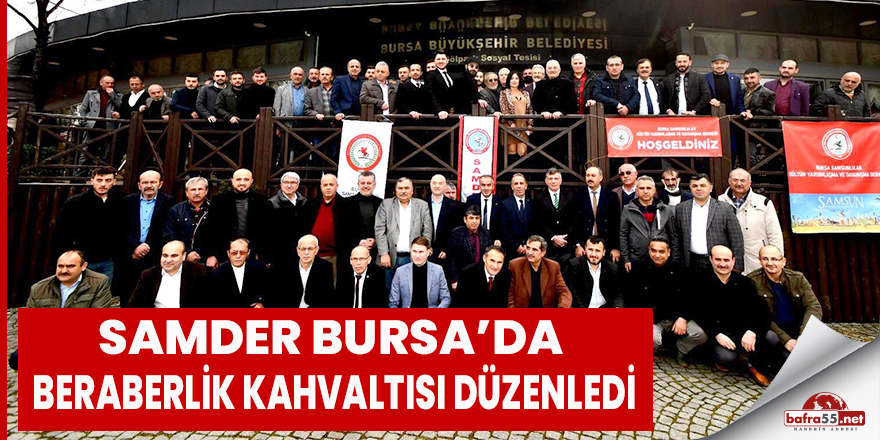 Samder Bursa’da Birlik Beraberlik Kahvaltısı Düzenledi