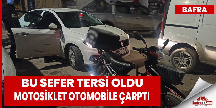 Bu sefer tersi oldu, Motosiklet otomobile çarptı