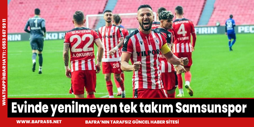 Evinde yenilmeyen tek takım Samsunspor